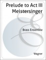 Prelude to Act III Meistersinger