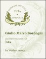 The Bordogni "Melodious Etudes" for tuba is essential for all tubists.